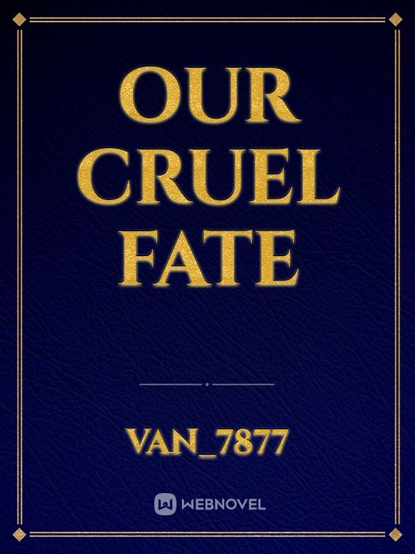 Our Cruel Fate Book