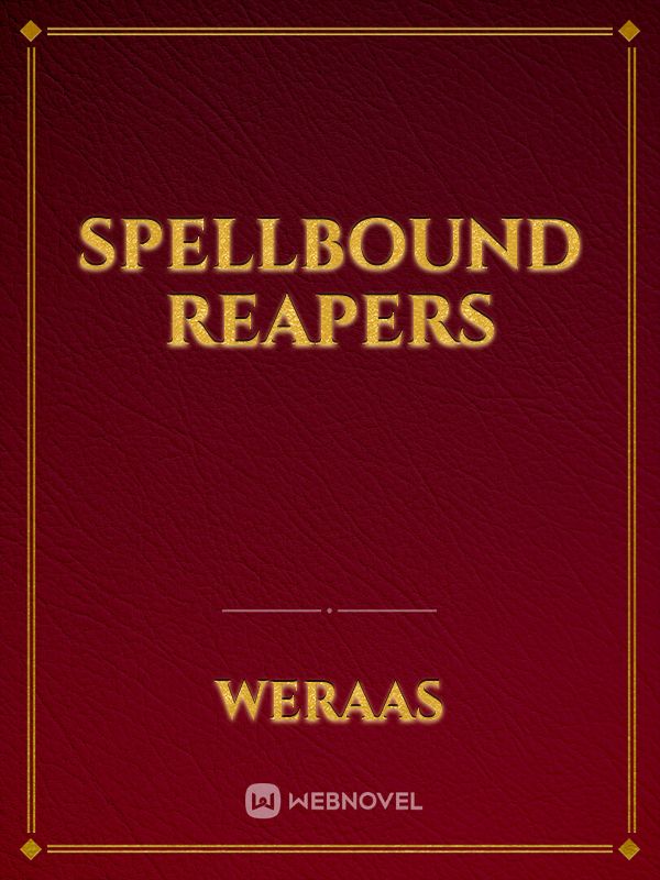 Spellbound Reapers