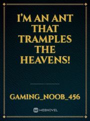 I’m an ant That tramples the heavens! Book