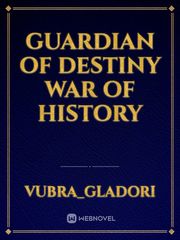 GUARDIAN OF DESTINY
War Of History Book