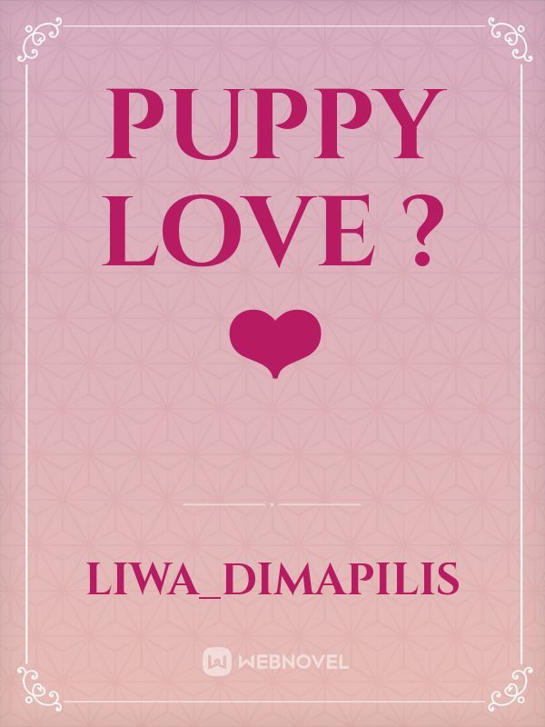 Puppy Love ?❤️