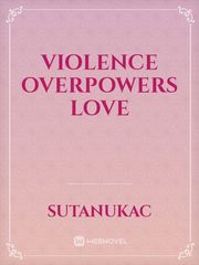 Violence overpowers Love Book