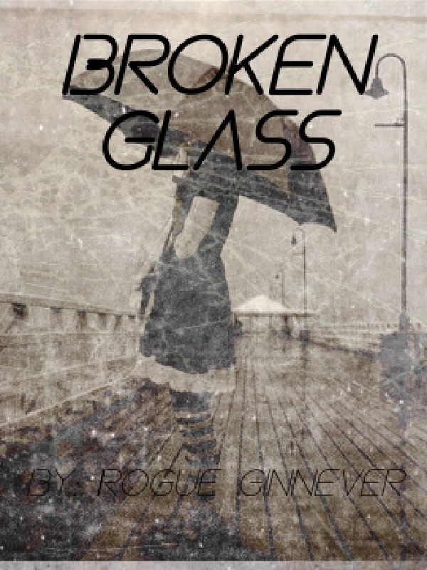 Broken Glass By: Rogue Ginnever Book