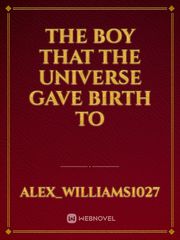 The boy that the universe gave birth to Book