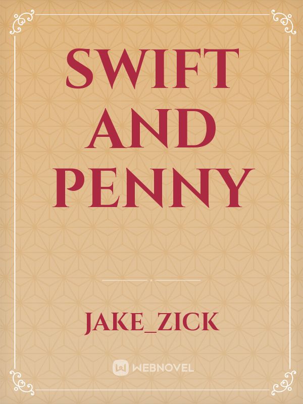 Swift and Penny