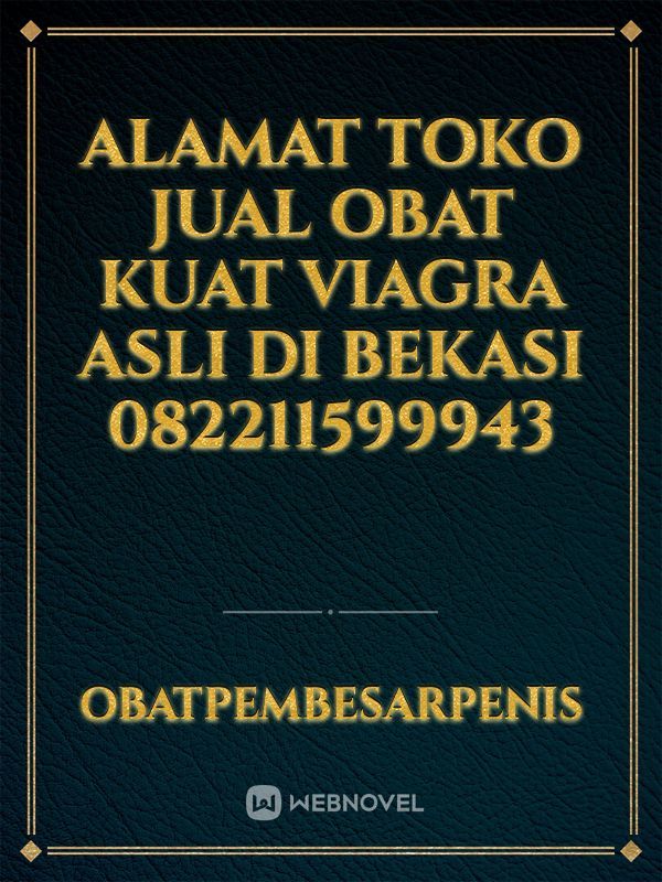 Alamat Toko Jual Obat Kuat Viagra Asli Di Bekasi 082211599943