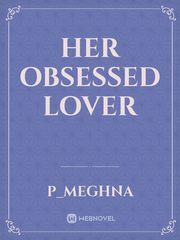 Her obsessed lover Book