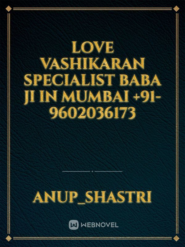 love vashikaran specialist baba ji in Mumbai +91-9602036173
