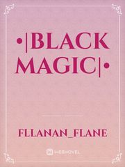 •|Black Magic|• Book