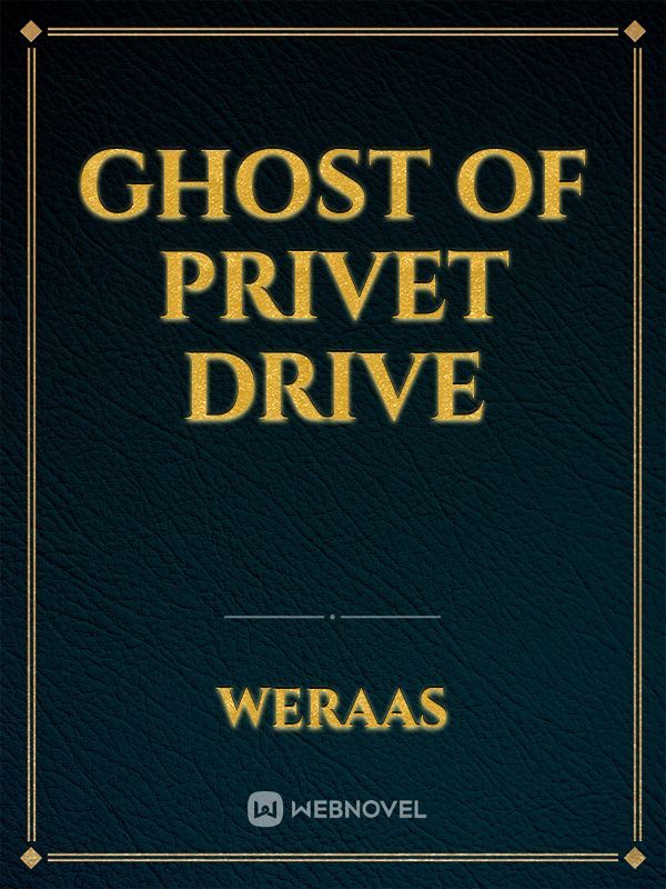 Ghost of Privet Drive