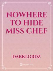 Nowhere to hide Miss Chef Book