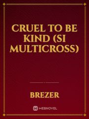 Cruel to be Kind (SI Multicross) Book