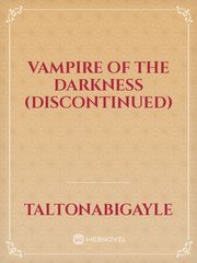 Vampire of the darkness (discontinued) Book