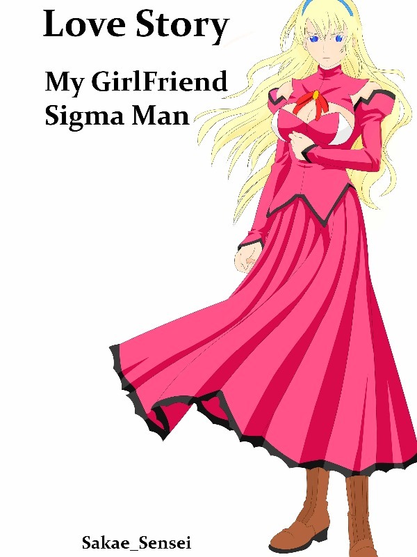 Love Story: My Girlfriend Sigma Man