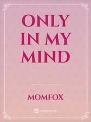 Only In My Mind Book