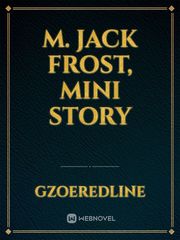 M. Jack Frost, Mini Story Book