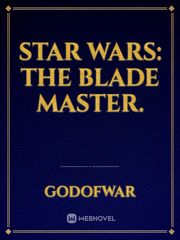 Star Wars: The Blade master. Book