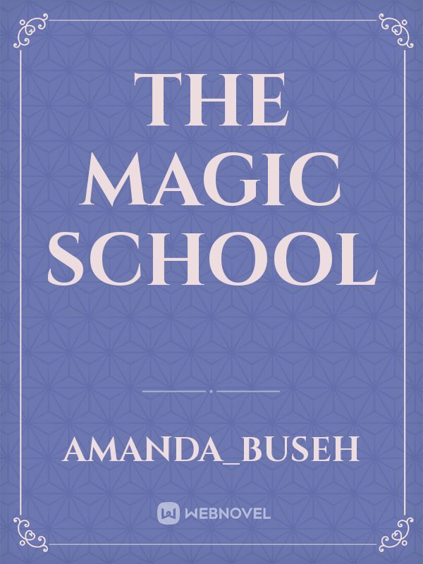 The magic school
