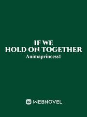 If We Hold On Together Book