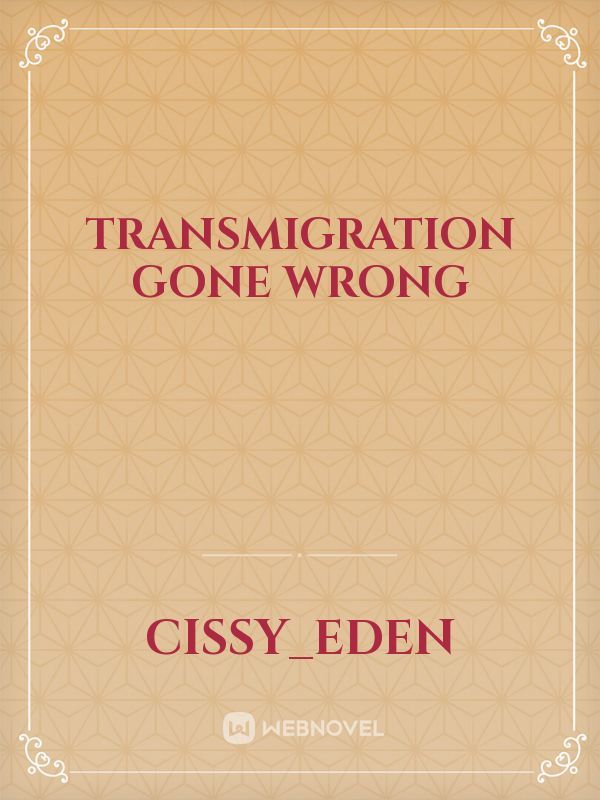 Transmigration Gone Wrong