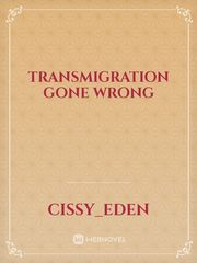 Transmigration Gone Wrong Book