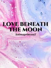 Love Beneath the Moon Book