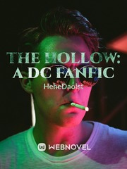 THE HOLLOW : A DC FANFIC Book
