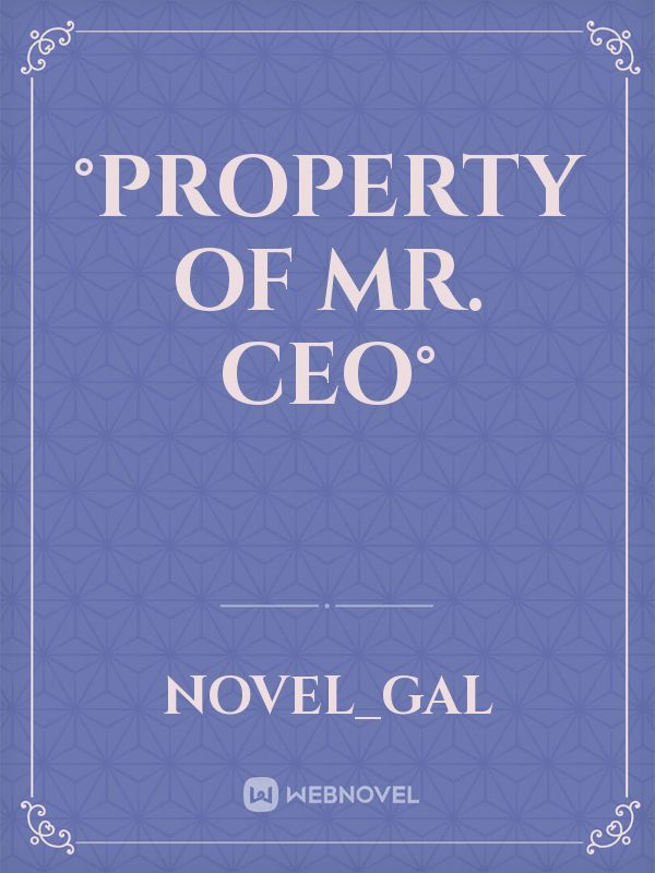 °PROPERTY OF MR. CEO° Book