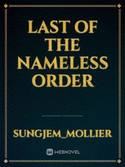 Last Of the Nameless Order Book