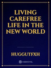 Living Carefree Life In The New World Book
