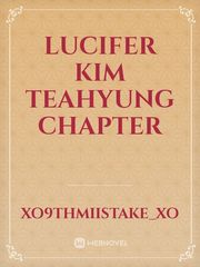 Lucifer Kim teahyung chapter Book