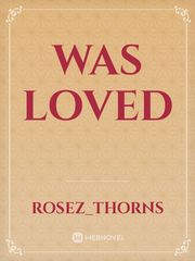 Was Loved Book