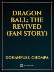 Dragon Ball: The Revived (Fan Story) Book