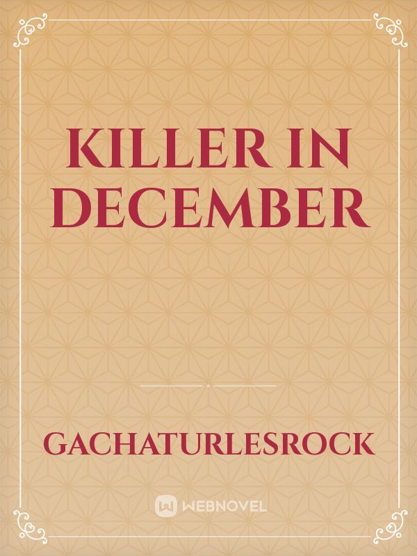 killer in December