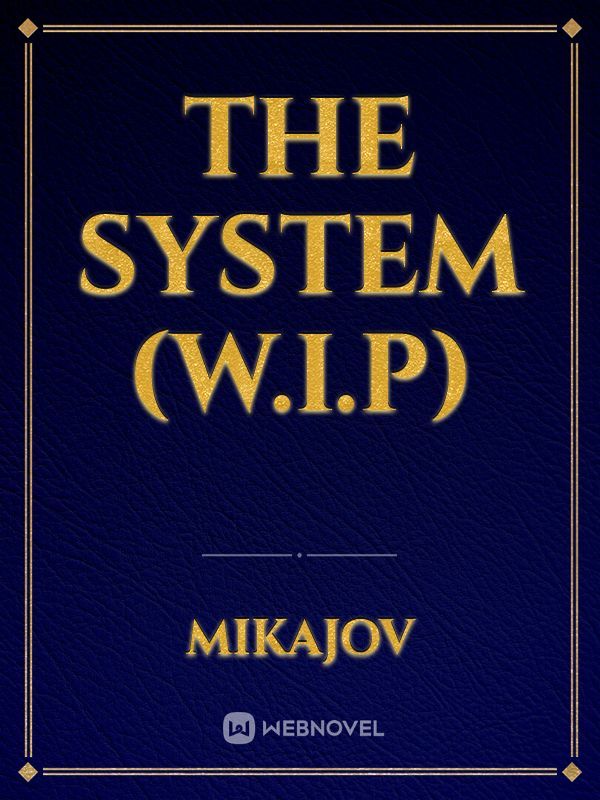 The System (W.I.P) Book