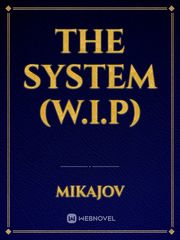 The System (W.I.P) Book