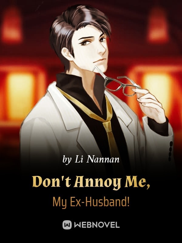 Don't Annoy Me, My Ex-Husband! Book