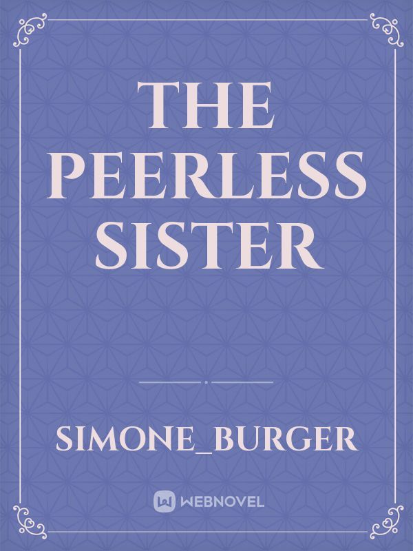 The peerless sister