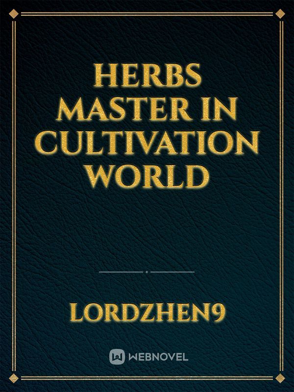 Herbs Master In Cultivation World