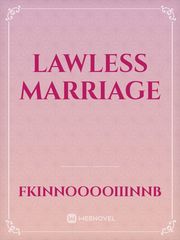 Lawless marriage Book