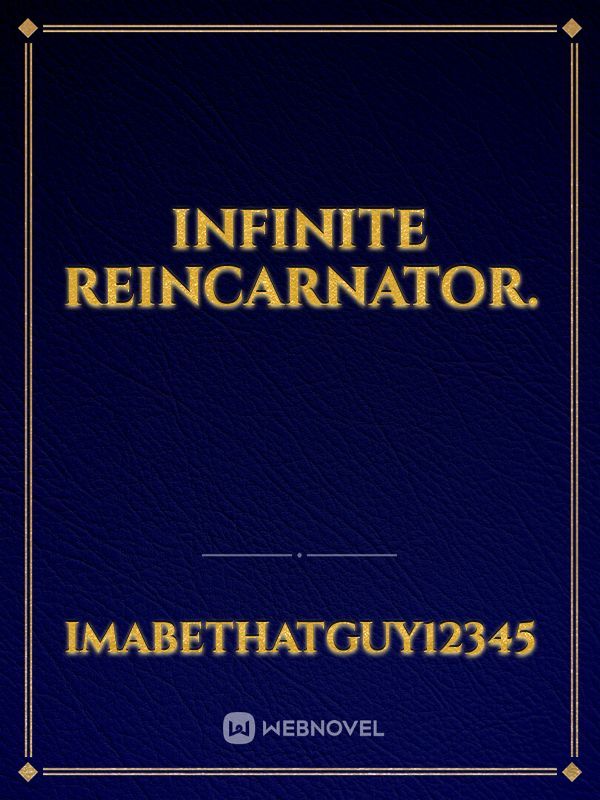 Infinite Reincarnator. Book