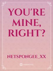 You're Mine, right? Book