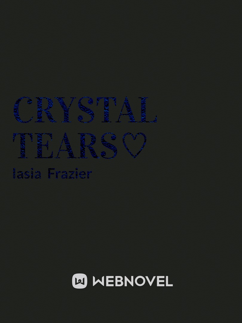 Crystal Tears♡