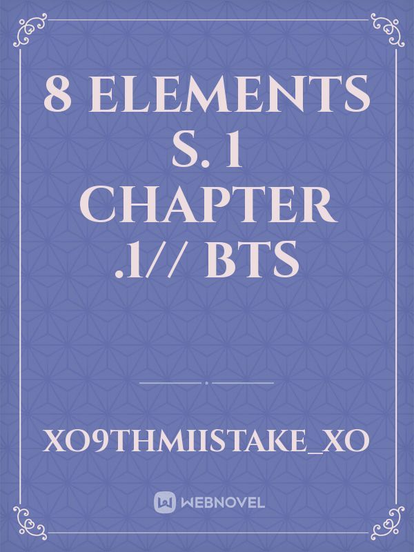 8 elements s. 1 chapter .1// bts Book