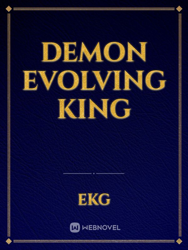 Demon Evolving King