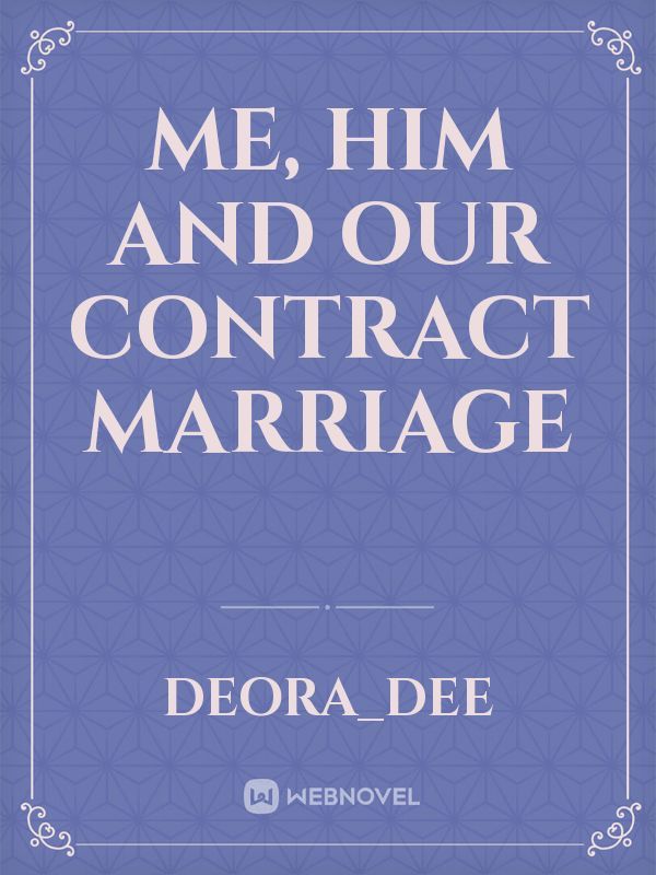 Me, him and our contract marriage Book