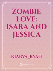 Zombie love: Isara and Jessica Book