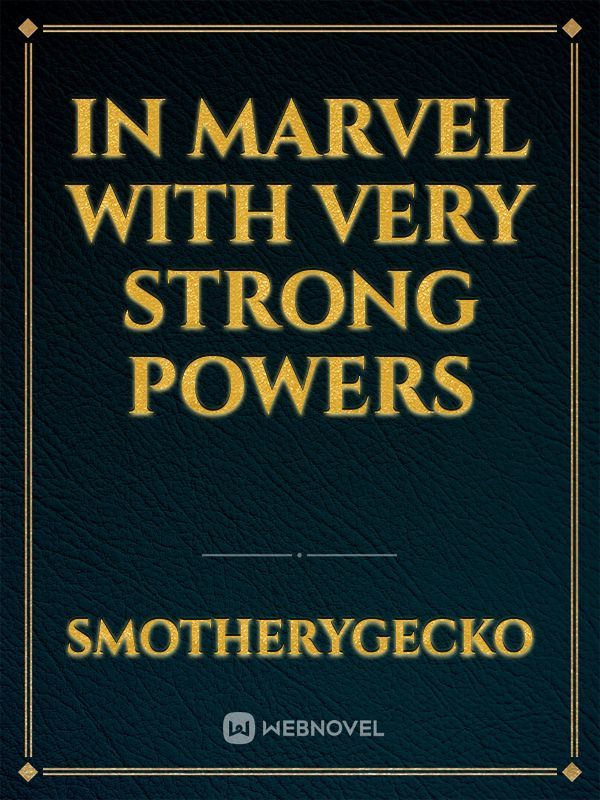 In Marvel with very strong powers