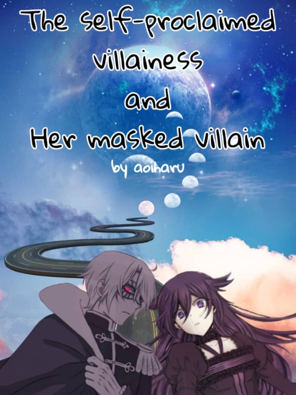 The Self-proclaimed Villainess and Her Masked Villain (on hiatus) Book
