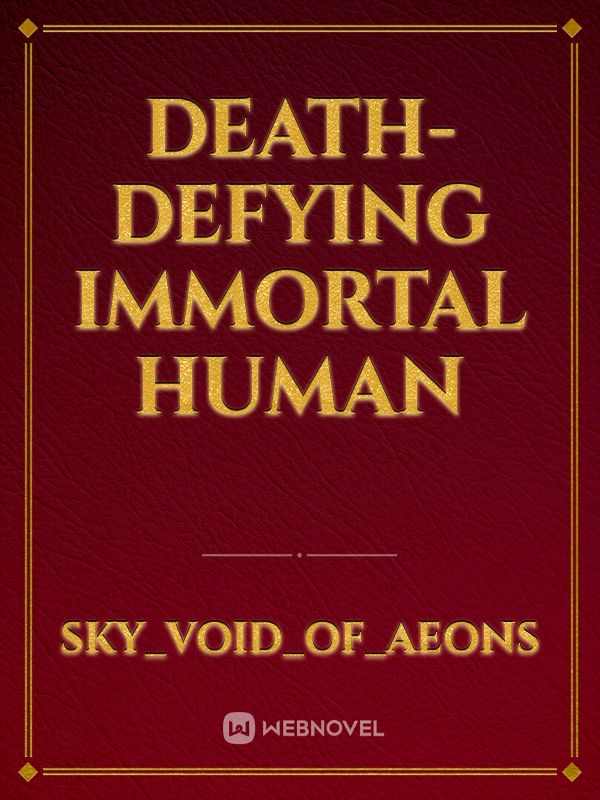 Death-Defying Immortal Human Book